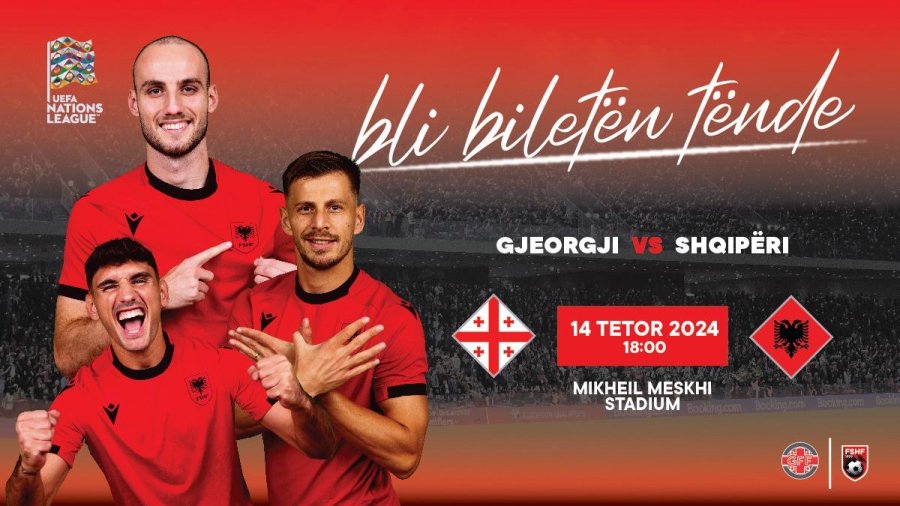 UEFA Nations League/ Dalin në shitje biletat për ndeshjen Gjeorgji – Shqipëri